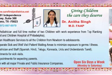 Care First Pediatrics- Dr Anitha S Singh M.D. FAAP – 5501 Independence Pkwy, Suite 300, PLANO, TX, 75023